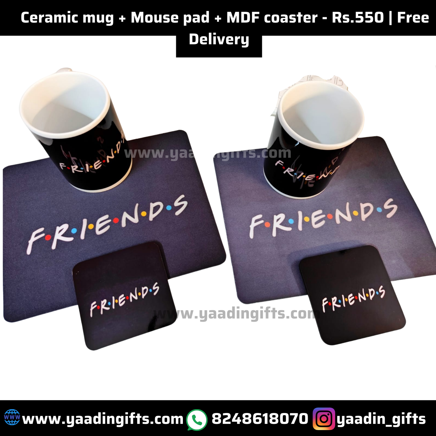 Ceramic mug + Mouse pad + MDF coaster